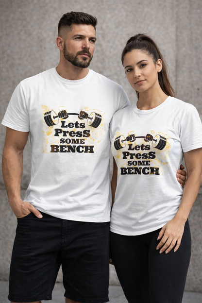 "Let’s Press Some Bench Gym T-Shirt | Motivational Fitness Tee for Men & Women | Workout Graphic Shirt"
