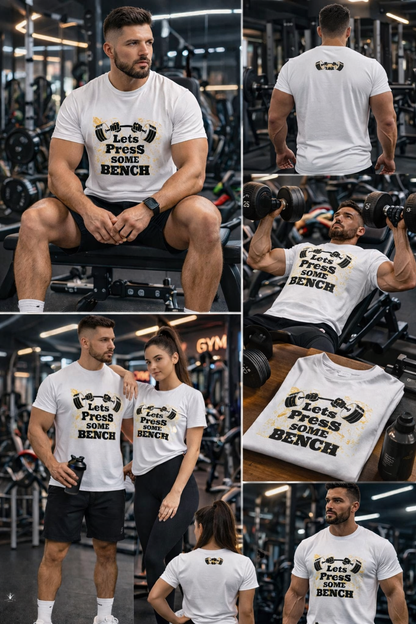 "Let’s Press Some Bench Gym T-Shirt | Motivational Fitness Tee for Men & Women | Workout Graphic Shirt"